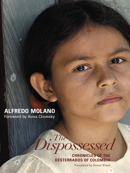 Title details for The Dispossessed by Alfredo Molano - Available